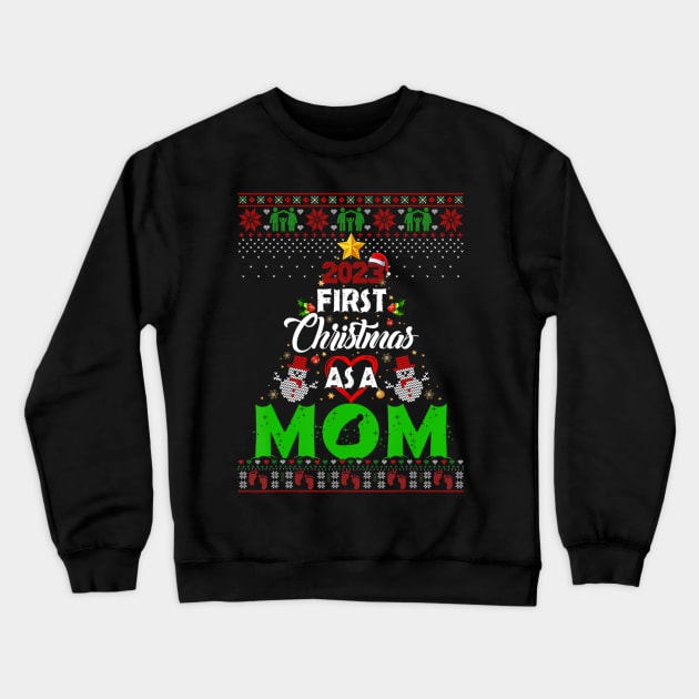 Pregnancy Baby 2023 First Christmas As A Mom Ugly Sweater Crewneck Sweatshirt by Mitsue Kersting